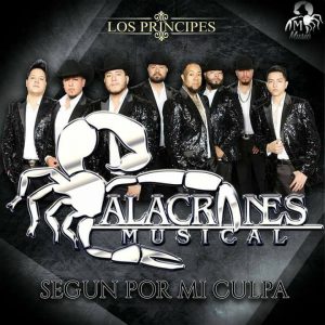 Alacranes Musical – Segun Por Mi Culpa